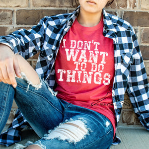 I Don’t Want to Do Things - Red Short Sleeve Tee