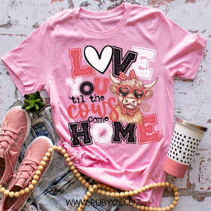 Love You til the Cows Come Home  - Valentines Short Sleeve Tee