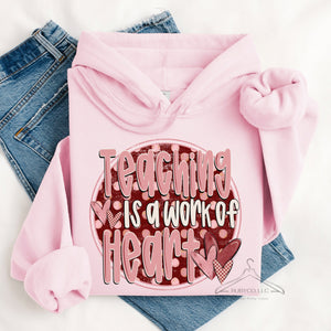 Teaching is a Work of Heart - Hoodie