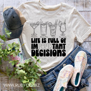 Life is Full of im-POUR-tant Decisions - Short Sleeve Tee